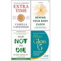 Cover Art for 9789123863303, Extra Time [Hardcover], Rewind Your Body Clock, How Not To Die, Glow15 4 Books Collection Set by Camilla Cavendish, Jayney Goddard, Michael Greger, Gene Stone, Naomi Whittel