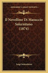 Cover Art for 9781167719301, Il Novellino Di Masuccio Salernitano (1874) by Luigi Settembrini