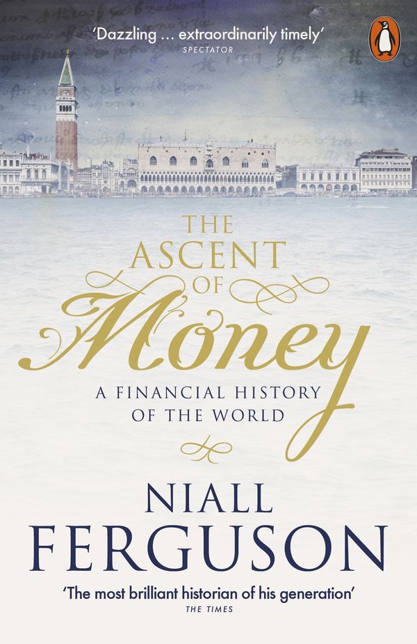 Cover Art for 9780141990262, The Ascent of Money: A Financial History of the World by Niall Ferguson