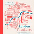 Cover Art for 9780751569353, The London Cookbook by Aleksandra Crapanzano