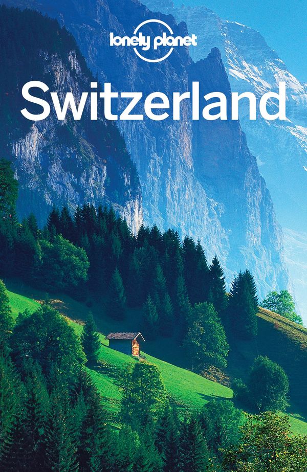 Cover Art for 9781743605363, Switzerland 8 by Lonely Planet, Lonely Planet, Kerry Christiani, Gregor Clark