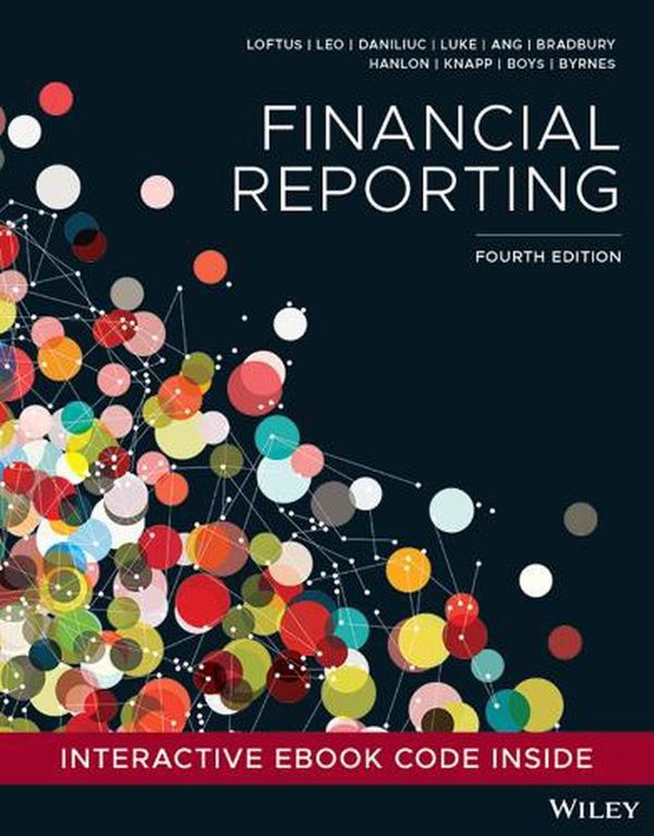 Cover Art for 9780730396413, Financial Reporting, 4th Edition by Sorin Daniliuc, Noel Boys, Belinda Luke, Hong Nee Ang, Karyn Byrnes, Mike Bradbury, Dean Hanlon, Janice Loftus, Ken Leo