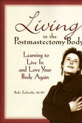 Cover Art for 9780881791525, Living in the Postmastectomy Body by Rebecca L. Zuckweiler