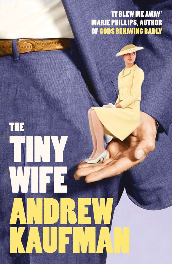 Cover Art for 9780007439225, The Tiny Wife by Andrew Kaufman