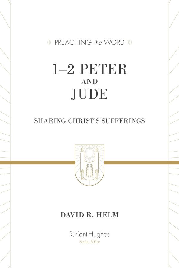 Cover Art for 9781433550164, 1-2 Peter and JudeSharing Christ's Sufferings by David R. Helm