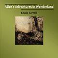 Cover Art for 9781425016180, Alice's Adventures in Wonderland: Easyread Super Large 20pt Edition by Lewis Carroll