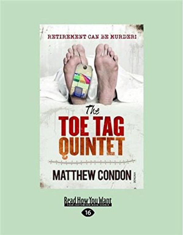 Cover Art for 9781459651012, The Toe Tag Quintet by Condon