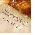 Cover Art for B07MFNB311, The Awakening, and Selected Short Stories by Kate Chopin