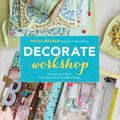 Cover Art for 9781452110646, Decorate Workshop by Holly Becker