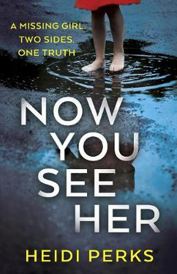 Cover Art for 9781780898841, Now You See Her by Heidi Perks