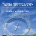 Cover Art for 9781452570945, Traveling Directions for Women by Sharon M. Cadiz Ed.D.