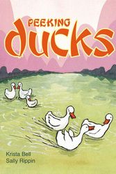 Cover Art for 9781921136450, Peeking Ducks by Bell Krista