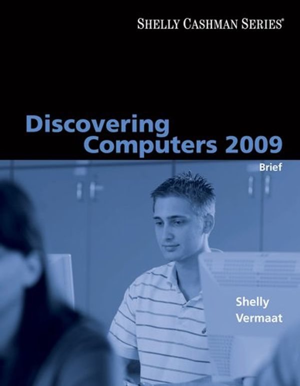 Cover Art for 9781423911968, Discovering Computers 2009: Brief (Shelly Cashman Series) by Gary B. Shelly