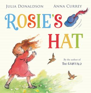 Cover Art for 9781447266129, Rosie's Hat by Julia Donaldson