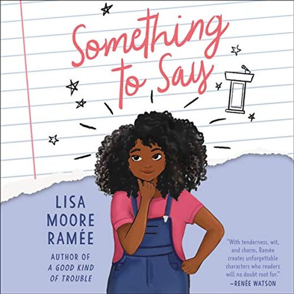 Cover Art for B07Z5H91JK, Something to Say by Lisa Moore Ramée