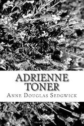 Cover Art for 9781484027370, Adrienne Toner by Anne Douglas Sedgwick
