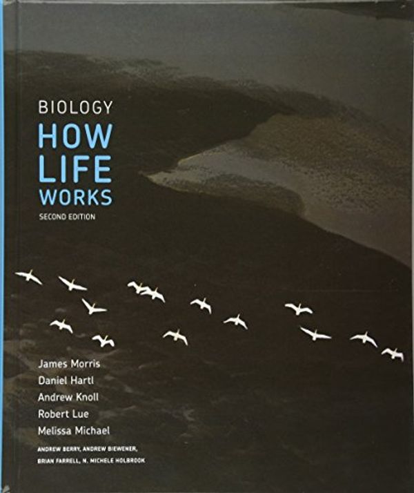 Cover Art for 9781464126093, Biology: How Life Works by James Morris