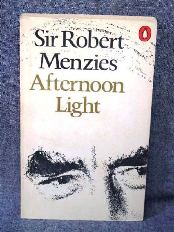 Cover Art for 9780140030044, Afternoon Light by Sir Robert Gordon Menzies