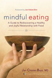 Cover Art for 9781590305317, Mindful Eating by Jan Chozen Bays