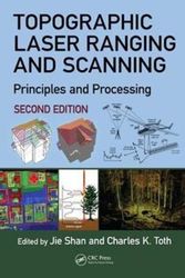 Cover Art for 9781498772273, Topographic Laser Ranging and ScanningPrinciples and Processing, Second Edition by Jie Shan, Charles K. Toth