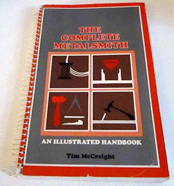 Cover Art for 9780871921352, The Complete Metalsmith by Tim McCreight