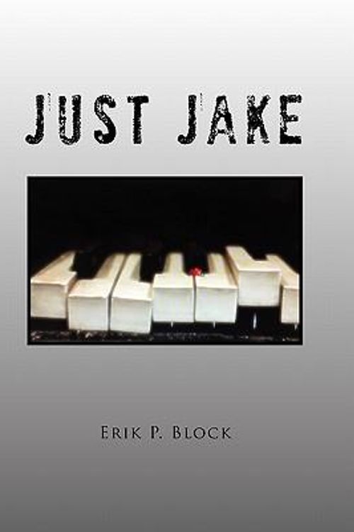 Cover Art for 9781462882779, Just Jake by Erik P. Block
