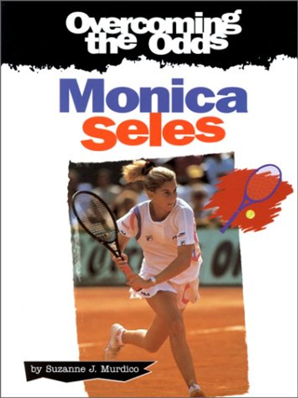 Cover Art for 9780817280017, Monica Seles (Overcoming the Odds) by Suzanne J. Murdico