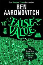 Cover Art for 9781473207868, False Value by Ben Aaronovitch