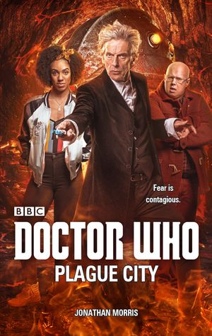 Cover Art for 9781785942709, Doctor Who: Plague City (Dr Who) by Jonathan Morris