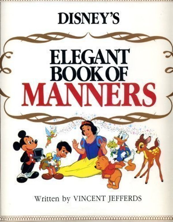 Cover Art for 9780671605070, Disney's Elegant Book of Manners by Vincent H. Jefferds