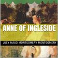Cover Art for B084B7FBJW, Anne of Ingleside by Lucy Maud Montgomery Montgomery