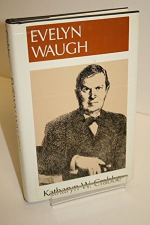 Cover Art for 9780804421072, Evelyn Waugh (Literature and Life) by Katharyn W. Crabbe