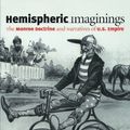 Cover Art for 9780822334965, Hemispheric Imaginings: The Monroe Doctrine and Narratives of U.S. Empire by Gretchen Murphy