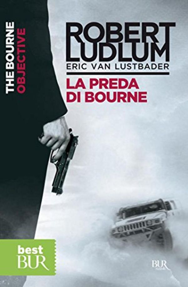 Cover Art for B009HPFT28, La preda di Bourne: Jason Bourne vol. 8 (Serie Jason Bourne) (Italian Edition) by Eric Van Lustbader, Robert Ludlum