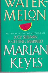 Cover Art for 9780099429982, Watermelon by Marian Keyes