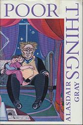 Cover Art for 9780151730766, Poor Things by Alasdair Gray