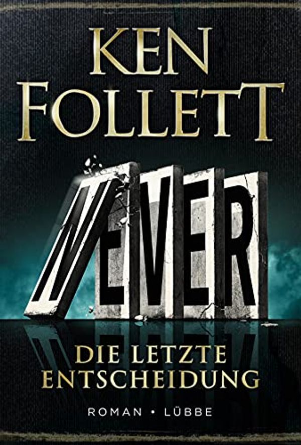 Cover Art for B08WJ6BH2H, Never - deutsche Ausgabe: Roman (German Edition) by Ken Follett