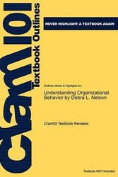 Cover Art for 9781428883963, Outlines & Highlights for Understanding Organizational Behavior by Debra L. Nelson, ISBN by Cram101 Textbook Reviews, Cram101 Textbook Reviews