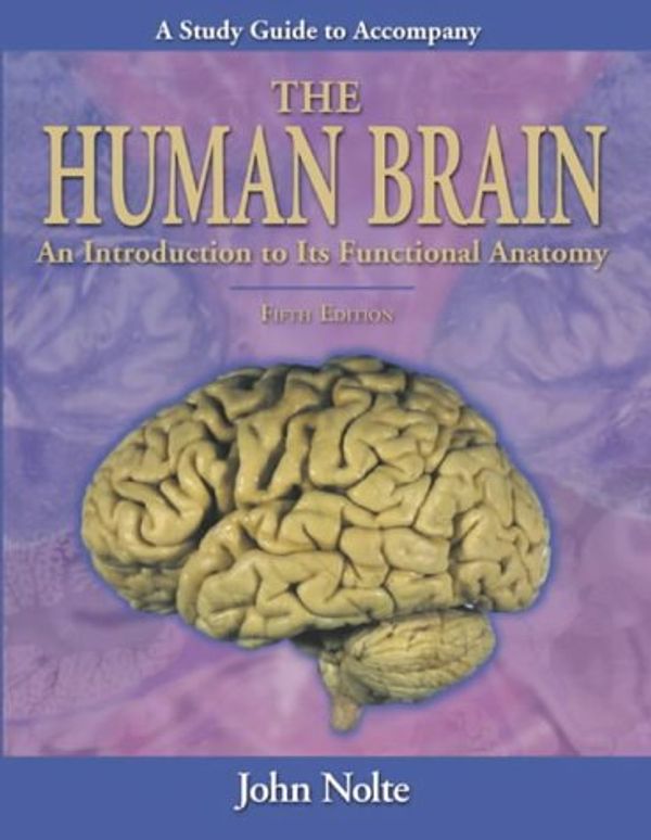 Cover Art for 9780323013215, Study Guide to Accompany The "Human Brain" by John Nolte