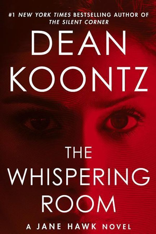 Cover Art for 9781432846923, The Whispering Room (Jane Hawk Novel) by Dean R. Koontz