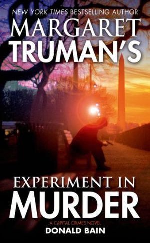 Cover Art for 9780765365002, Margaret Truman's Experiment in Murder by Truman, Margaret, Bain, Donald