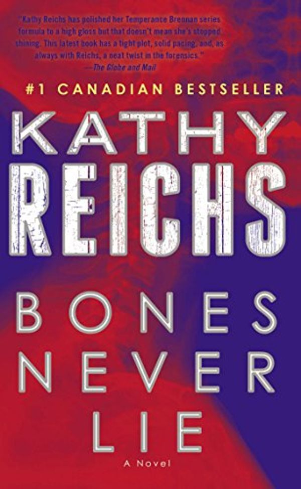 Cover Art for 9781501111747, Bones Never Lie by Kathy Reichs