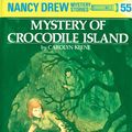 Cover Art for 9781101077566, Nancy Drew 55: Mystery of Crocodile Island by Carolyn Keene