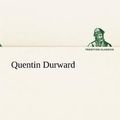 Cover Art for 9783842420564, Quentin Durward by Sir Walter Scott