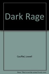 Cover Art for 9780786003556, Dark Rage by Lowell Cauffiel