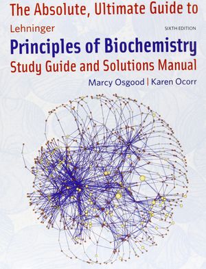 Cover Art for 9781429294768, Absolute Ultimate Guide for Lehninger Principles of Biochemistry by David L. Nelson