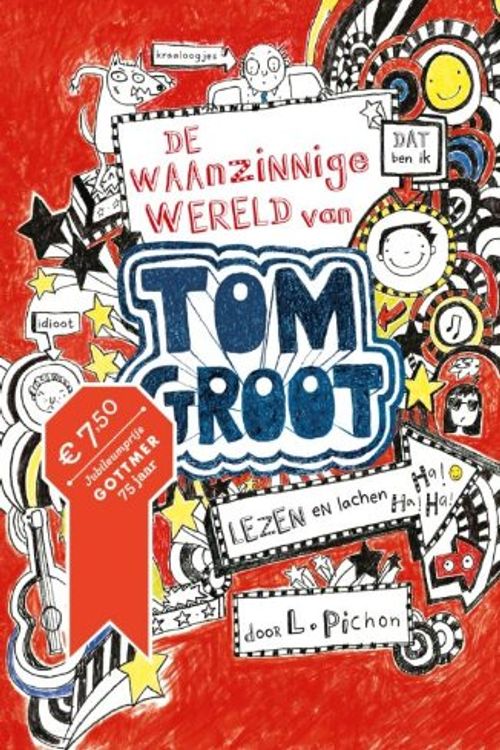 Cover Art for 9789025755423, De waanzinnige wereld van Tom Groot: lezen en lachen by Liz Pichon