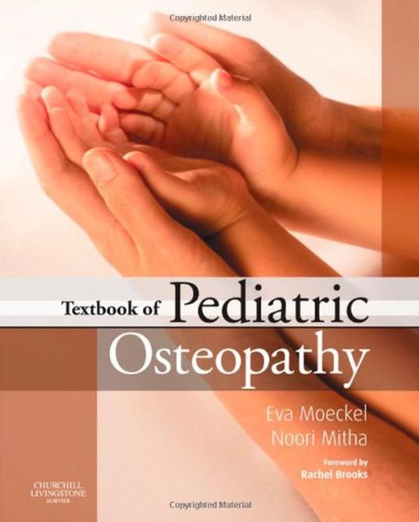 Cover Art for 9780443068645, Textbook of Pediatric Osteopathy by Moeckel DO MSCC, Eva Rhea, MRO, Mitha Do mro, Noori