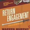 Cover Art for 9781955850018, Return Engagement by Warren Murphy