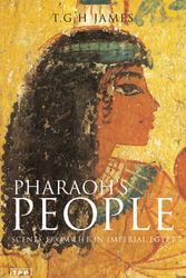 Cover Art for 9781845113353, Pharaoh's People by T. G. H. James